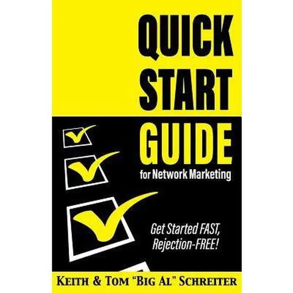 USED-Quick Start Guide for Network Marketing: Get Started FAST, Rejection-FREE! by Schreiter, Keith (Paperback)