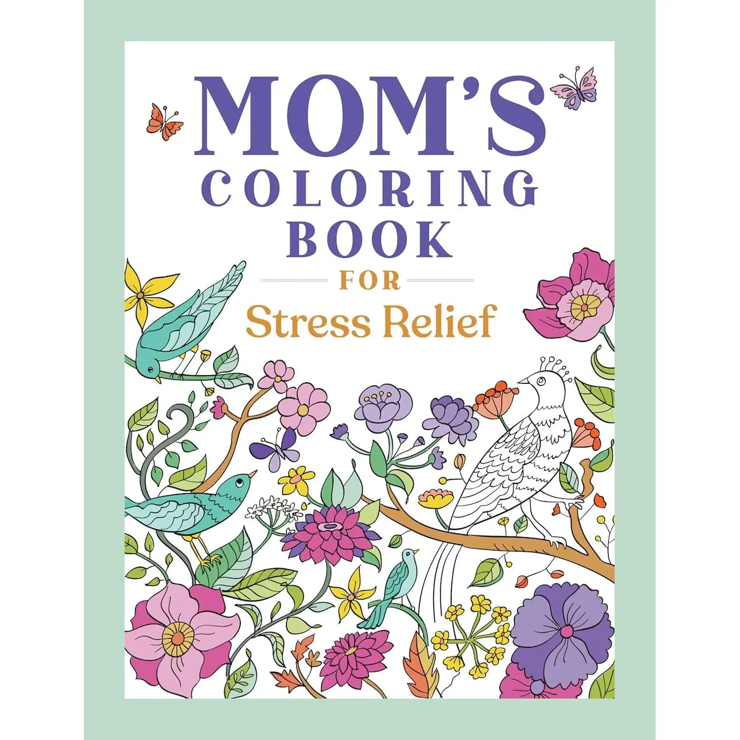 Mom's Coloring Book for Stress Relief — A Calming Creative Escape