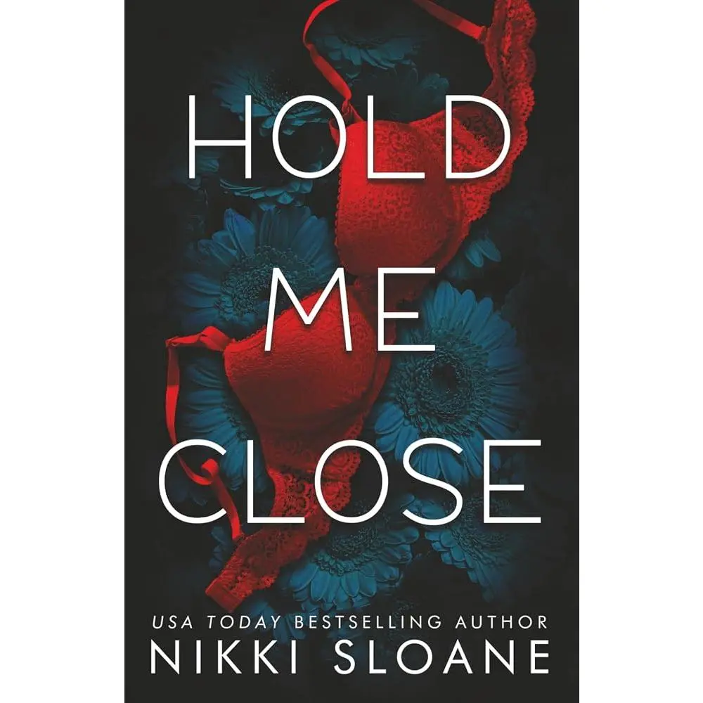 Hold Me Close: A Dark Spy Romance (Dangerous Obsession)