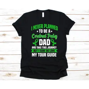 Women's Cerebral Palsy awareness and fatherhood, celebrating the journey of being a dad to a child with cerebral palsy Graphic T-Shirt - Short Sleeve Crew Neck Regular Fit Casual Wear | Soft & Breathable Fabric, Durable Print, Everyday Comfort, Machine