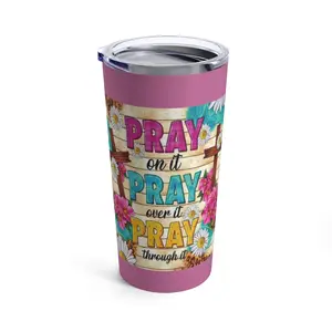 Pray About It Tumbler 20oz