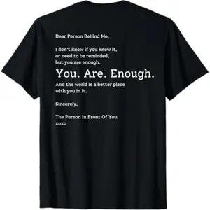 Summer t Shirts Dear Person Behind Me You Are Enough The World Is Better T-Shirt