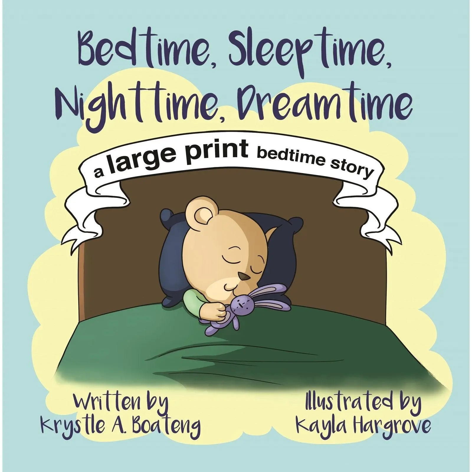 BEDTIME, SLEEP TIME, NIGHTTIME, DREAMTIME, A LARGE PRINT BEDTIME STORY