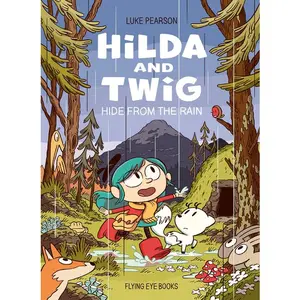 Hilda and Twig Hide from the Rain -- Luke Pearson - Paperback