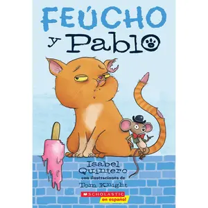 USED-Feúcho Y Pablo (Ugly Cat & Pablo) by Quintero, Isabel (Paperback)