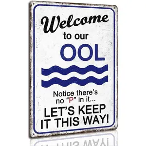 Welcome To Our Pool Notice There Is No P On It Funny Warning Metal Sign For Swimming Pool Water Park Decor Outdoor 8 X 12 Inch Tin