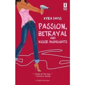 USED-Passion, Betrayal and Killer Highlights by Kyra Davis (Paperback)