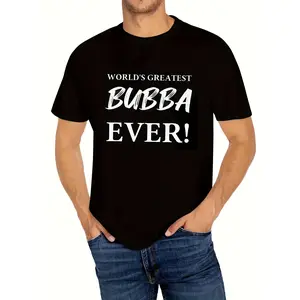 Menswear Oversized Crew Neck Short-Sleeve Graphic T-Shirt - Funny "World's Greatest Bubba Ever!" Print - Soft Breathable - Black with White Text - Plus Size Big & Tall - Casual Streetwear Tee