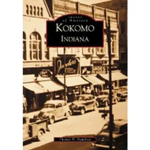 USED-Kokomo Indiana by Hamilton Thomas D. (Paperback)
