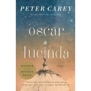 Oscar and Lucinda: A Novel (Man Booker Prize Winner) - Paperback