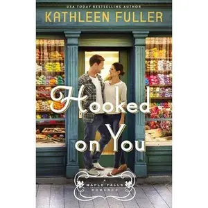 USED-Hooked on You: A Sweet, Small-Town Romance with an Adorable Opposites-Attract Couple by Fuller, Kathleen (Paperback)