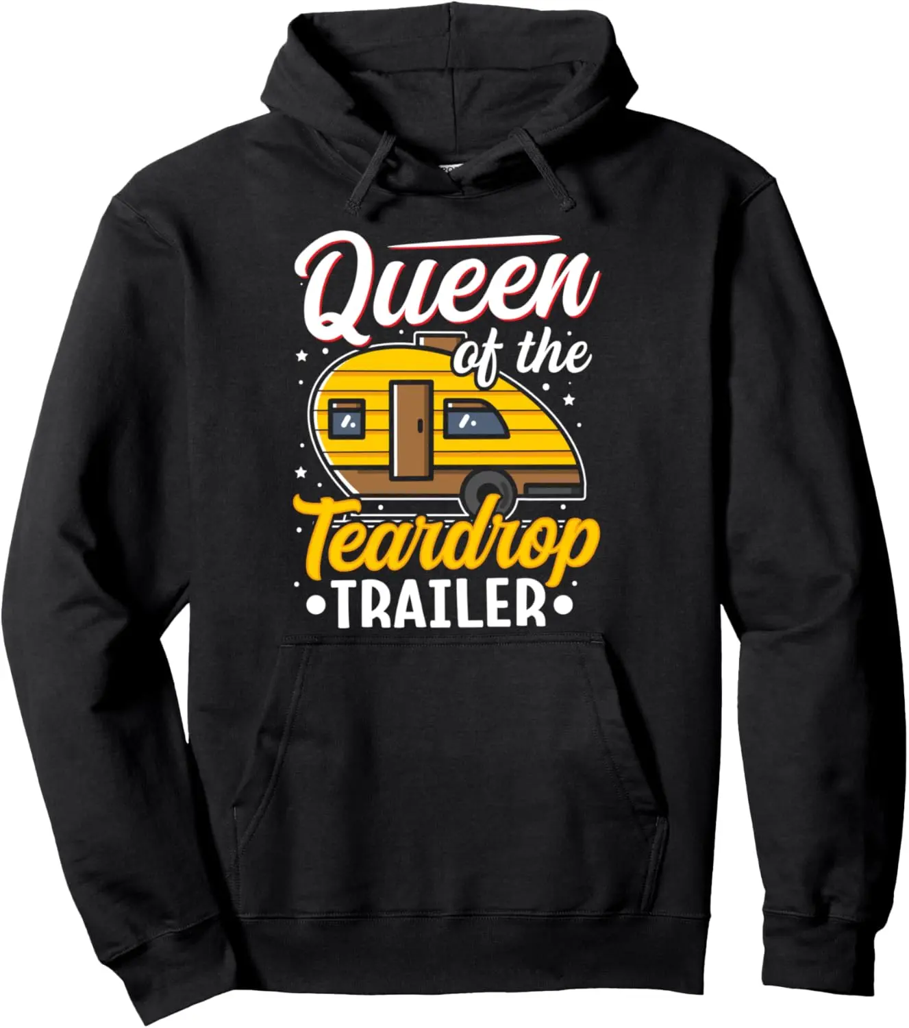 Teardrop Trailer Quote for a Teardrop Trailer camper Pullover Hoodie