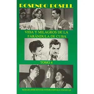 USED-Vida Y Milagros De LA Farandula De Cuba IV (COLECCION CUBA Y SUS JUECES) (Spanish Edition) by Rosendo Rosell (Paperback)