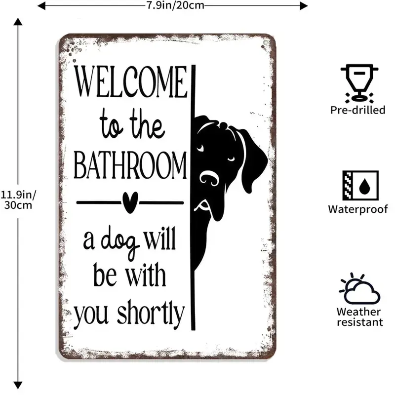 Humorous Bathroom Decor Welcome To The Bathroom A Dog Will Be With You Shortly Signs 8x12 Inch Retro Aluminum Dog Metal Sign For Restroom Toilet Wall Decorations, Wall Sign