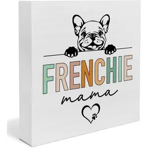 French Bulldog Gifts for Dog Mom, Frenchie Mama Decor, French Bulldog Accessories Wooden Box Sign, Frenchie Gifts for Women 5x5 inch Signage