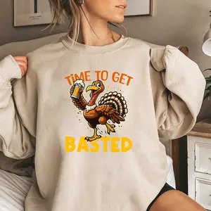 Time To Get Basted Turkey Thanksgiving Sweatshirt