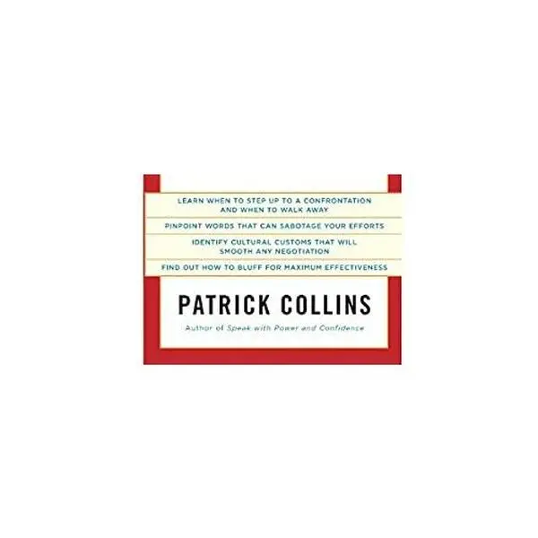 USED-Negotiate to Win!: Talking Your Way to What You Want by Patrick J. Collins Patrick Collins (Paperback)