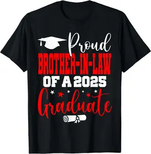 Senior 2025 Proud Brother-in-law Of A Class Of 2025 Graduate T-Shirt Classic Cotton Top Unisex