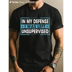 Funny Cotton Shirt with Retro Quote – In My Defense I Was Left Unsupervised