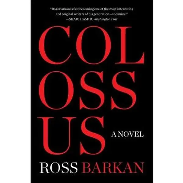 Colossus -- Ross Barkan, Hardcover