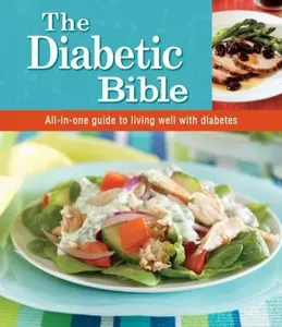 USED-The Diabetic Bible CookEditors of Publications International LTD (2011) Paperback by Publications International Ltd. (Flexibound)