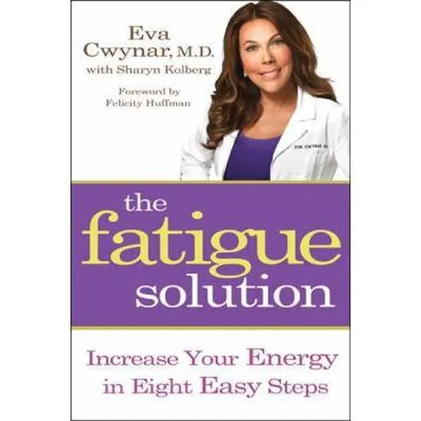 USED-Fatigue Solution: Increase Your Energy in Eight Easy Steps by Cwynar, Eva (Paperback)
