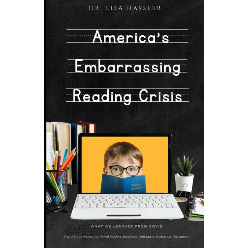 USED-America's Embarrassing Reading Crisis: What We Learned from Covid: A guide to help educational leaders, teachers, and parents change the game by Hassler, Lisa Richardson (Paperback)