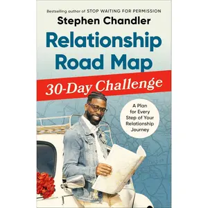 Relationship Road Map 30-Day Challenge: A Plan for Every Step of Your Relationship Journey Paperback – January 21, 2025