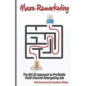USED Book - Maze Remarketing: The 80/20 Approach to Profitable Multi-Channel Retargeting Ads by Rob Drummond (Paperback) - english