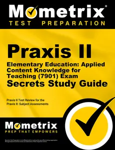 USED-Praxis II Elementary Education: Applied Content Knowledge for Teaching (7901) Exam Secrets Study Guide: Praxis II Test Review for the Praxis II: Subje by Mometrix Media LLC (Paperback)