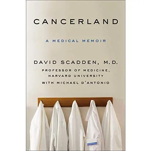 USED-Cancerland: A Medical Memoir by Michael DAntonio David Scadden (Paperback)