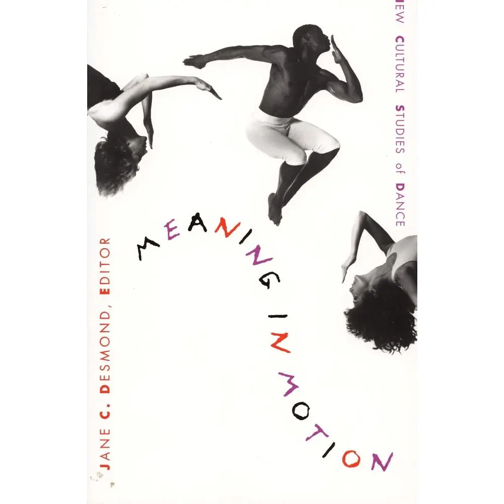 USED-Meaning in Motion: New Cultural Studies of Dance by Desmond, Jane C. (Paperback)
