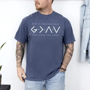 God Is Greater, Than The Highs And Lows, Jesus, Christian, Faith, Religious, Gospel Tshirt, Comfort Colors Tshirt, Men's Tee
