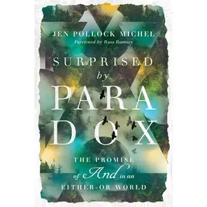 USED-Surprised by Paradox: The Promise of And in an Either-Or World by Michel, Jen Pollock (Paperback)
