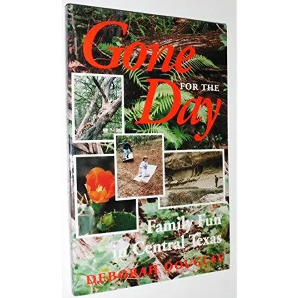 USED Book - Gone for the Day: Family Fun in Central Texas by Deborah Douglas (Paperback) - english