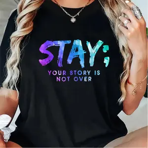 Your Story Is Not Over Stay Suicide Prevention Awareness T-Shirt Shirt Breathable Fabric