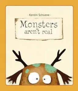 USED-Monsters Aren't Real by Kerstin Schoene (Hardcover)