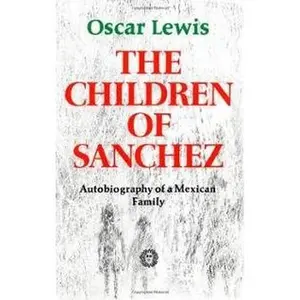 USED-Children of Sanchez: Autobiography of a Mexican Family by Oscar Lewis (Hardcover)