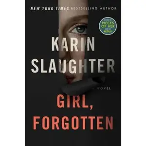 USED-Girl, Forgotten: A Chilling Psychological Horror Thriller Unraveling Secrets and Lies in a Small Town by Karin Slaughter (Paperback)