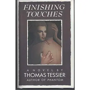 USED-Finishing touches by Thomas Tessier (Hardcover)