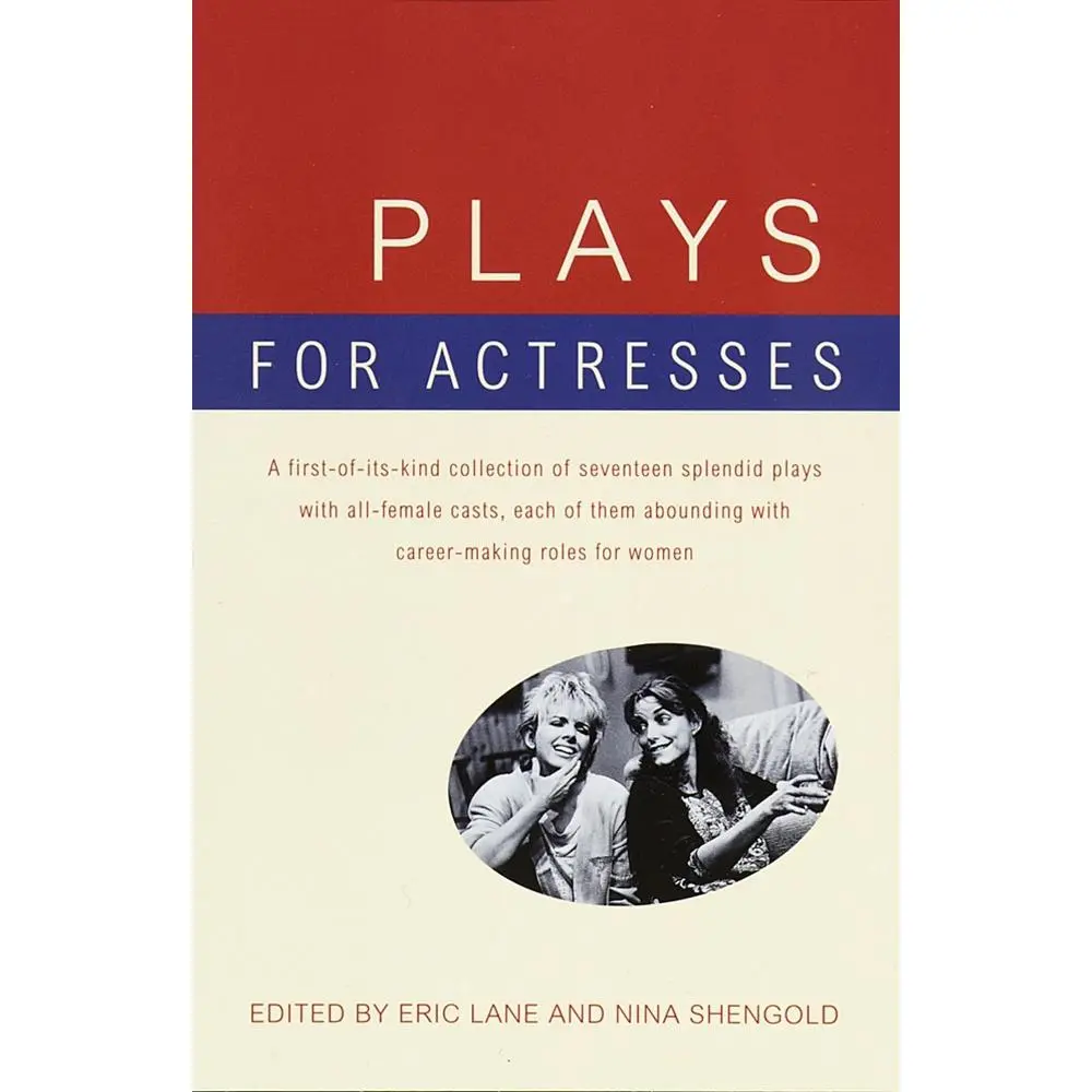 USED-Plays for Actresses: A First-of-Its-Kind Collection of Seventeen Splendid Plays with All-Female Casts, Each of Them Abounding with Career-Making Roles (Paperback)