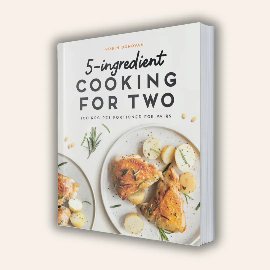 5-Ingredient Cooking for Two – Easy Small-Batch Recipes for Couples & Two-Person Meals