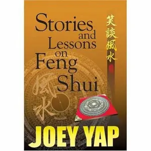 USED-Joey Yap Stories and Lessons on Feng Shui - a collection of Essays, Articles and Tutorials on Feng Shui by Joey Yap (Paperback)