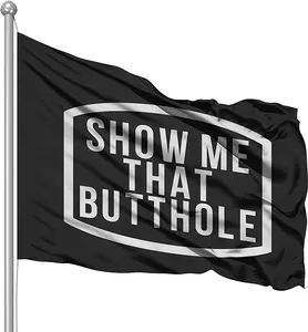 Show Me That Butth*le flag funny wall flag 3x5ft frat decor wall hanging gag gift Ornaments Multicolor Colorful Decoration Garage Pack wishing banner