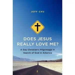 USED Book - Does Jesus Really Love Me?: A Gay Christian's Pilgrimage in Search of God in America by Jeff Chu (Hardcover) - english