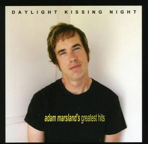 Adam Marsland - Daylight Kissing Night: Adam Marsland's Greatest Hits  [COMPACT DISC - CD]