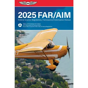 USED-Far/Aim 2025: Federal Aviation Regulations/Aeronautical Information Manual by Federal Aviation Administration (FAA)/Av (Paperback)