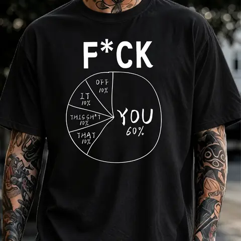 Fvck you - F Off Pie Chart You 60 Percent T-Shirt, Sweatshirt, Hoodie – Sarcastic Attitude Quote, Funny Rude Humor Gift for Men, Women