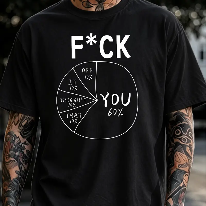 Fvck you - F Off Pie Chart You 60 Percent T-Shirt, Sweatshirt, Hoodie – Sarcastic Attitude Quote, Funny Rude Humor Gift for Men, Women