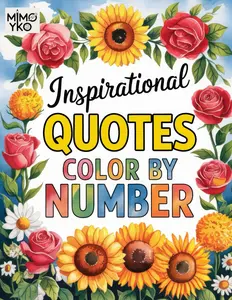 Inspirational Quote Color by Number: Motivational Quotes Coloring Book for Adults and Teens to Relaxation